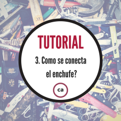 Tutorial #3 - Como se conecta el enchufe?